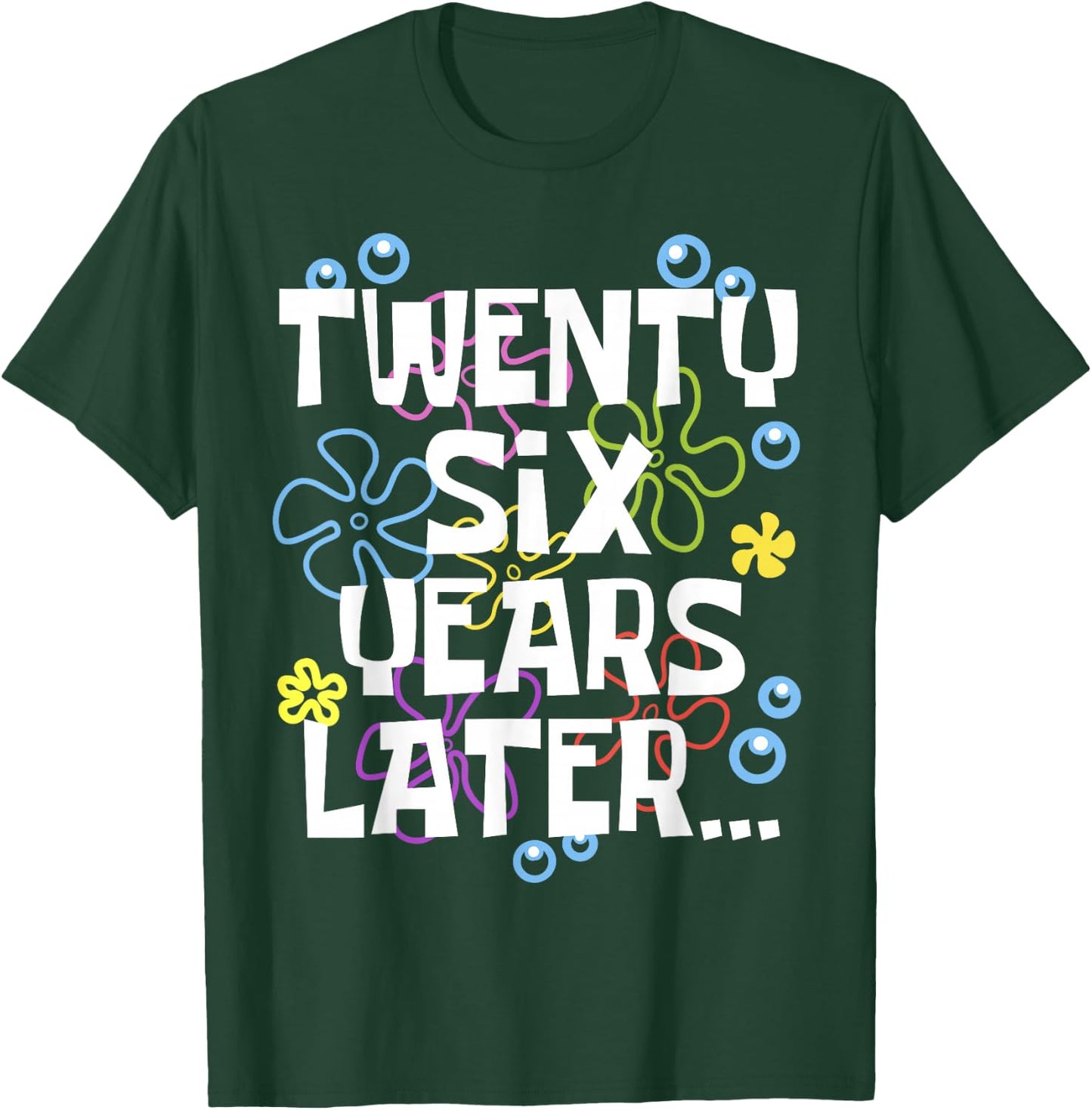 TWENTY SIX YEARS LATER 26 year Old Birthday Gifts Women Men T-Shirt - T-Shirt | Forest