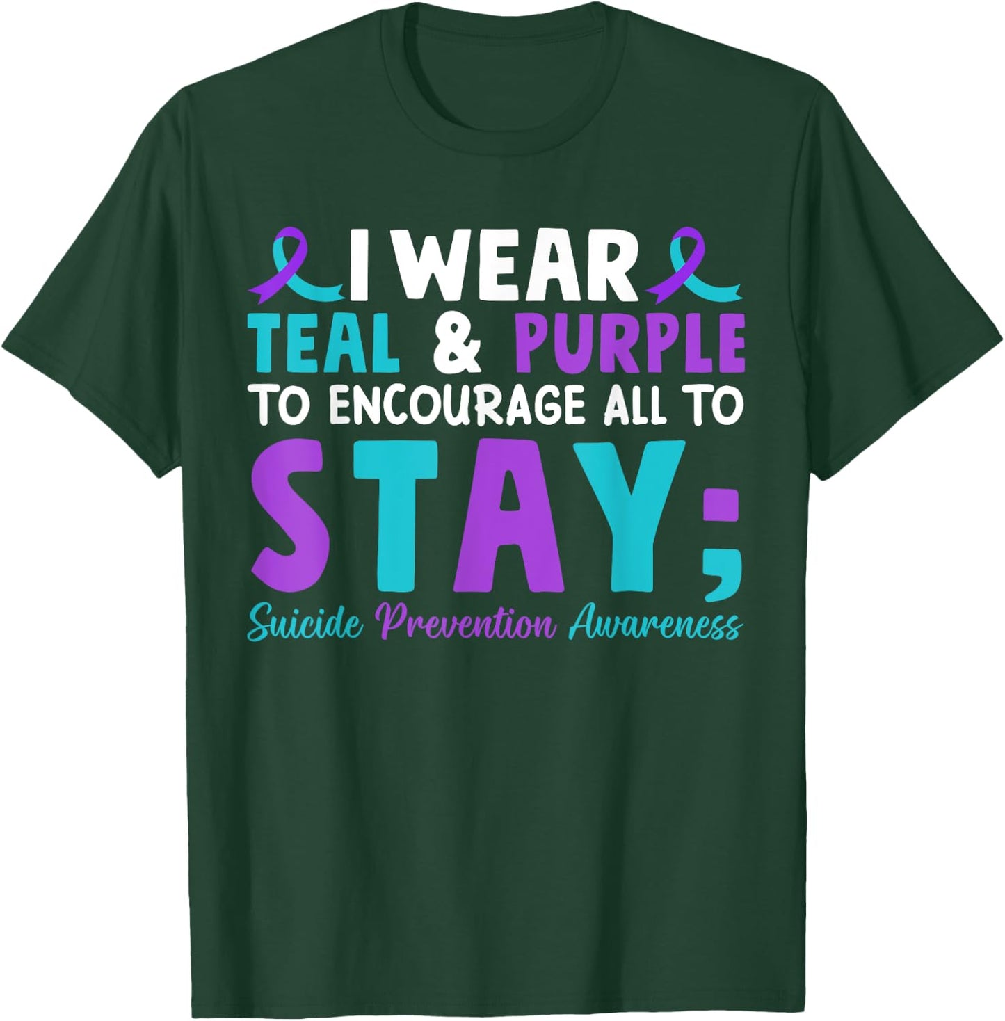I Wear Teal and Purple to Encourage All To Stay T-Shirt - T-Shirt | Forest