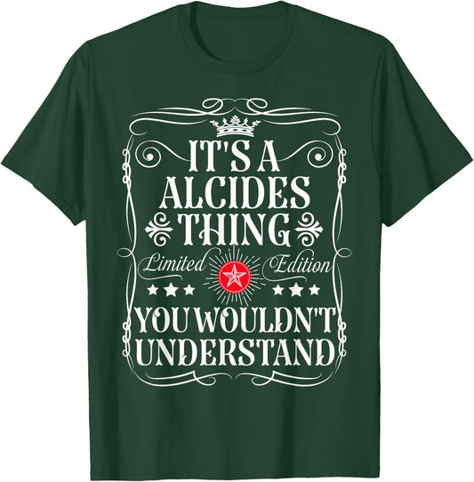 Alcides Name Its A Alcides Thing You Wouldn't Understand T-Shirt - T-Shirt | Forest