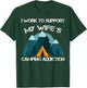 Vintage I Work To Support My Wife's Camping Addiction T-Shirt - T-Shirt | Forest