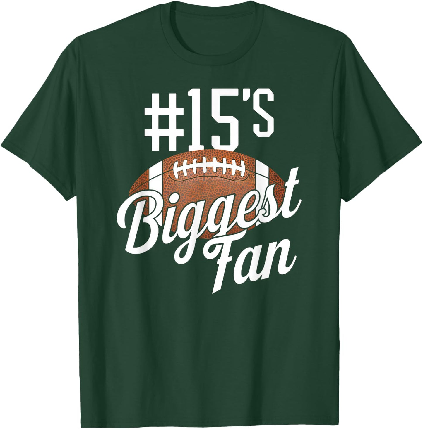 Number 15's Biggest Fan Football Mom Funny Woman Touchdown T-Shirt - T-Shirt | Forest