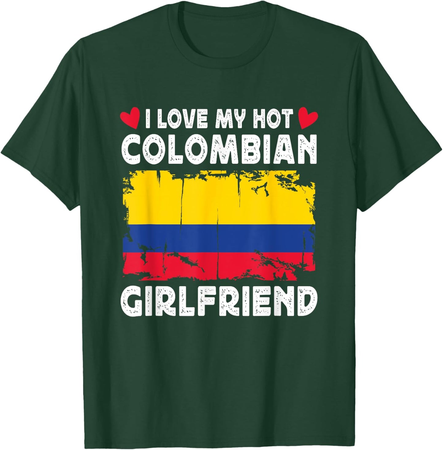 I Love My Hot Colombian Girlfriend Couple Colombia Flag T-Shirt - T-Shirt | Forest