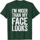 I'm Nicer Than My Face Looks Strongman Gym Workout T-Shirt - T-Shirt | Forest