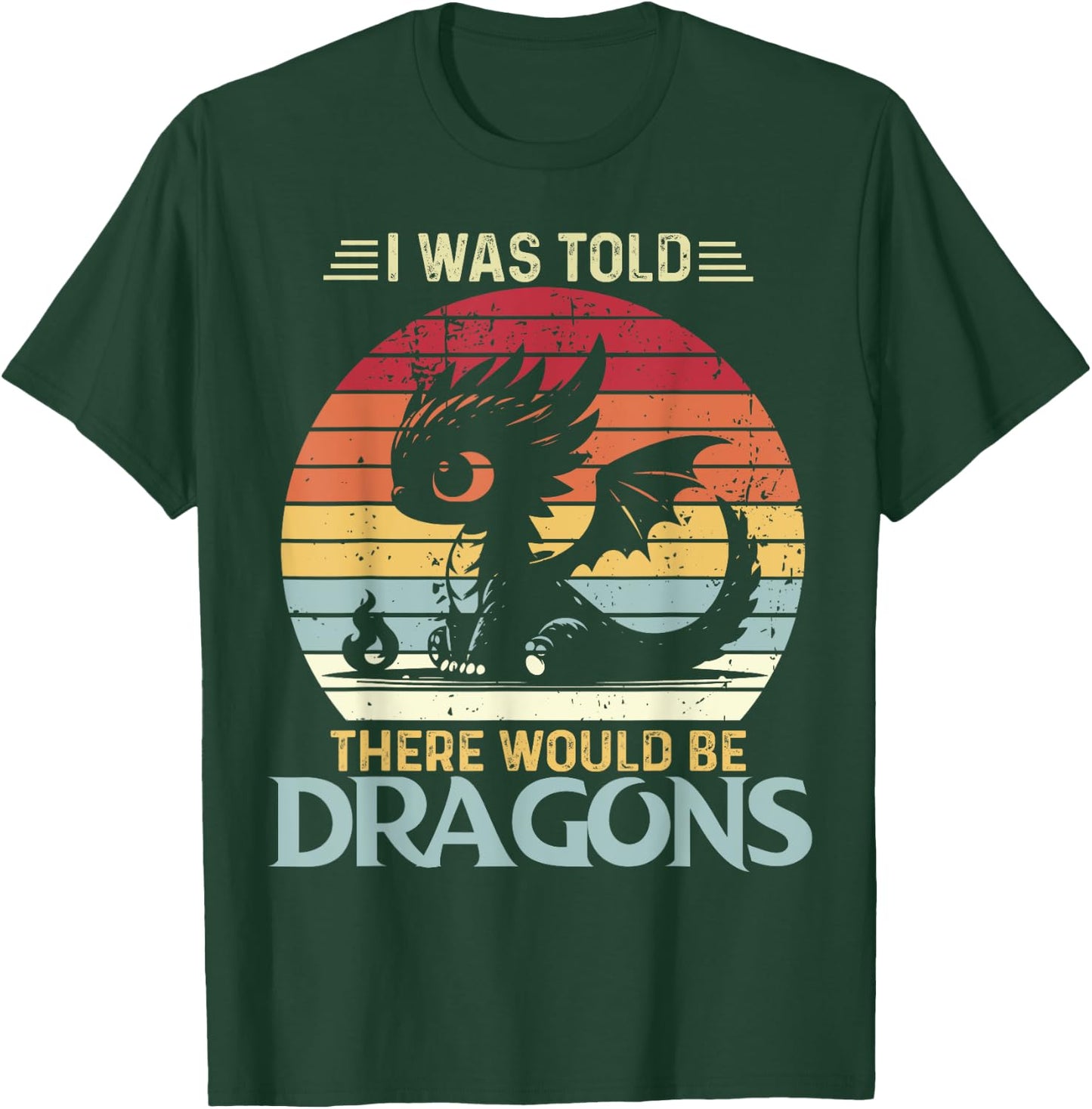 I Was Told There Would Be Dragons Vintage Fantasy Creature T-Shirt - T-Shirt | Forest