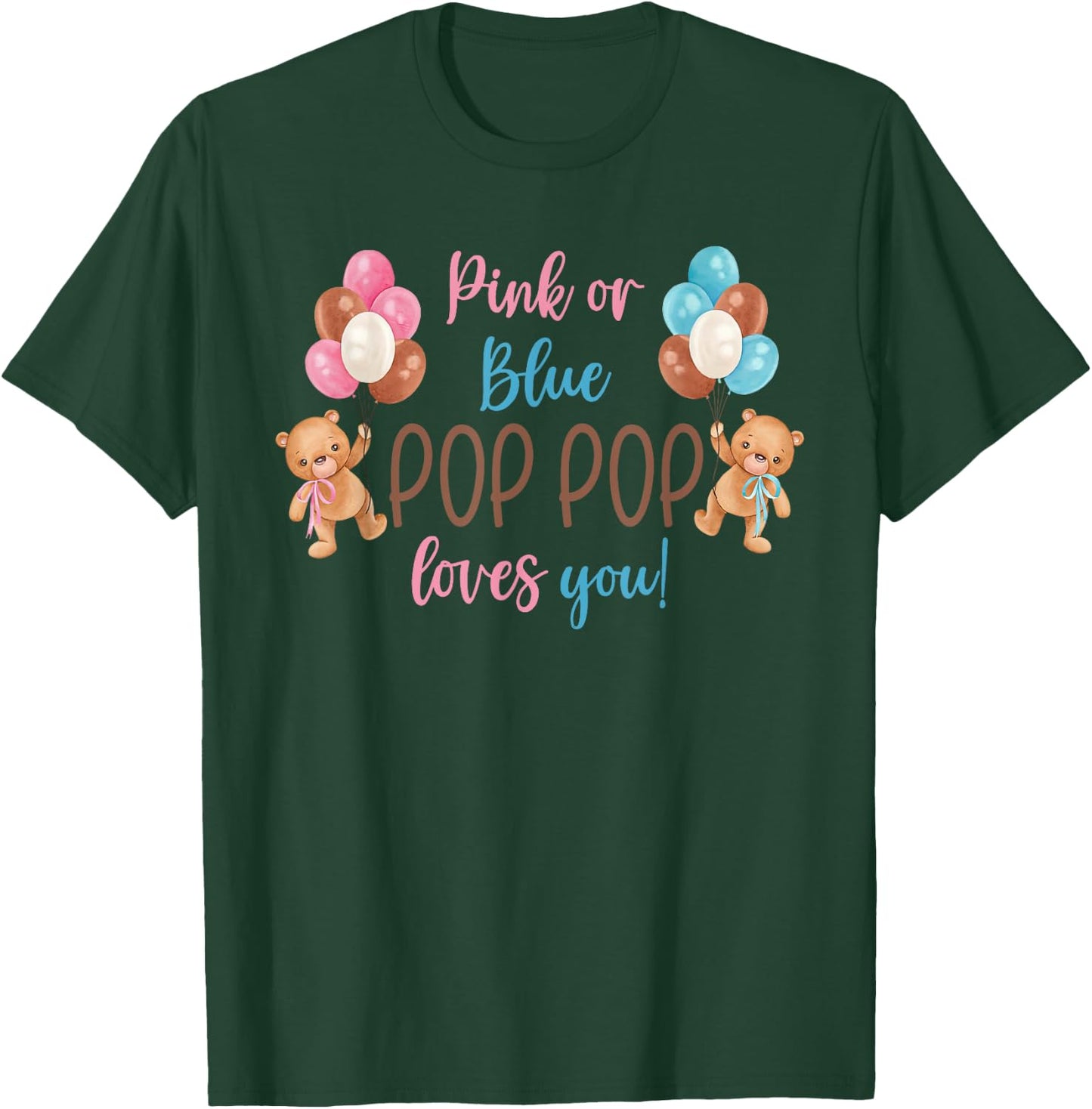 Pink Or Blue Pop Pop Loves You Gender Reveal Baby Gifts T-Shirt - T-Shirt | Forest