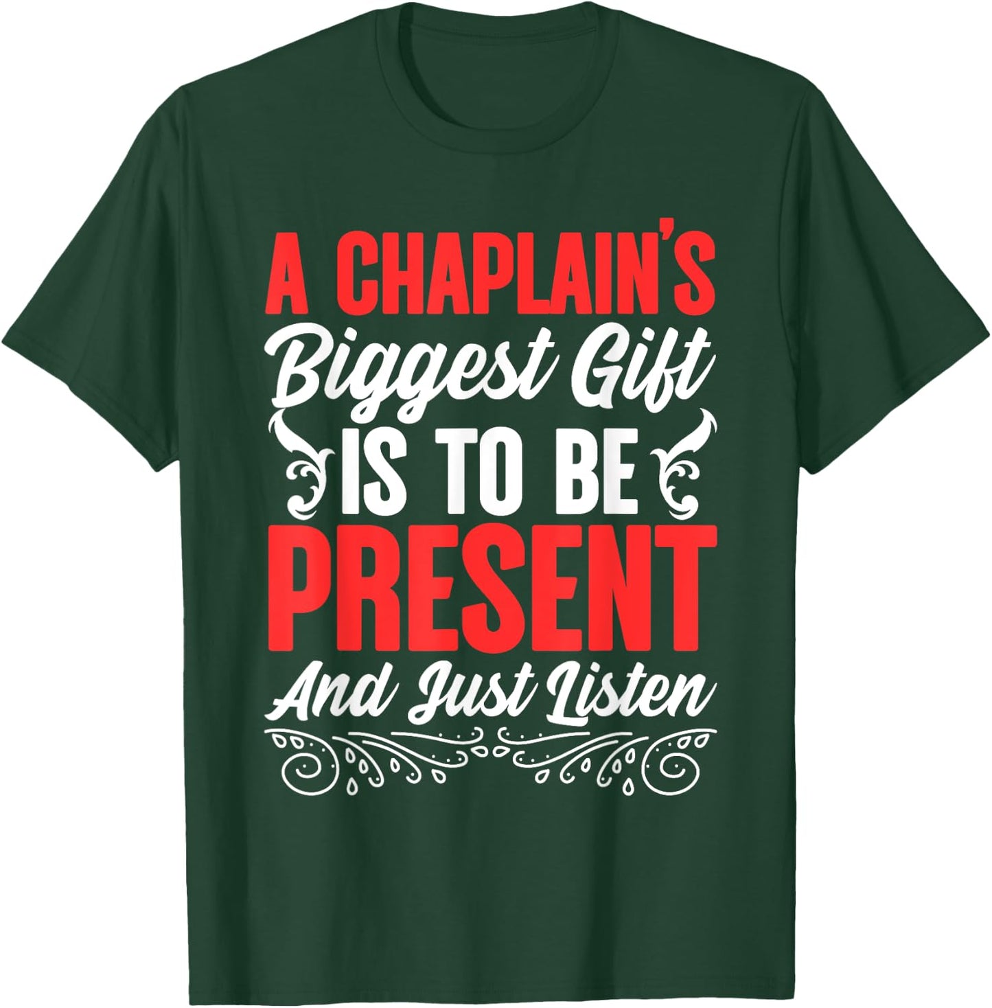 Chaplain Listen Guardian Religious Clergy Chaplain T-Shirt - T-Shirt | Forest