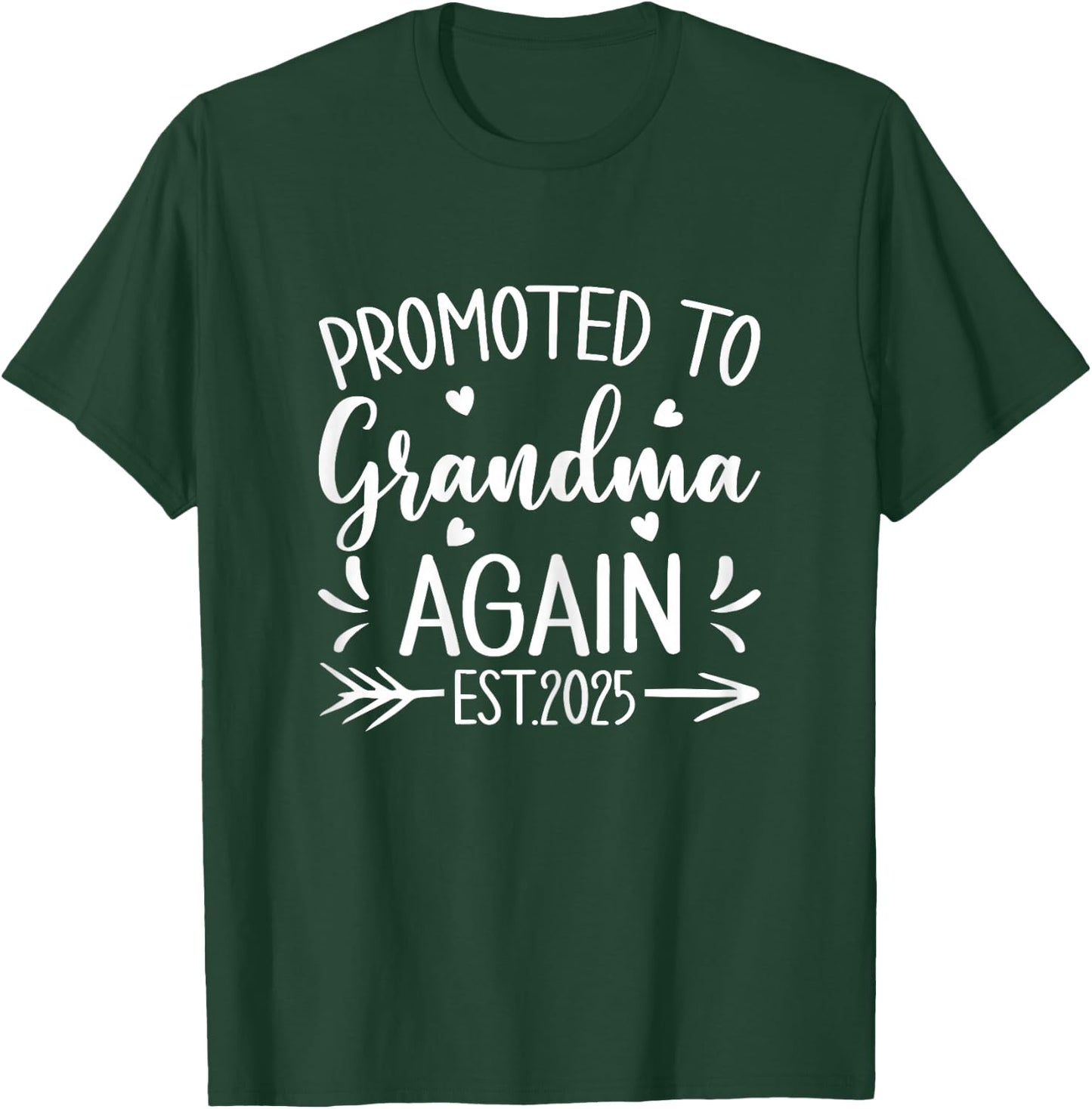 Soon to Be Grandma Promoted to Grandma Again Est 2025 T-Shirt - T-Shirt | Forest