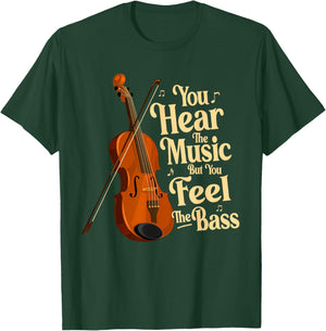 Upright Bass, You Hear The Music, Double Bass Fiddle Funny T-Shirt - T-Shirt | Forest
