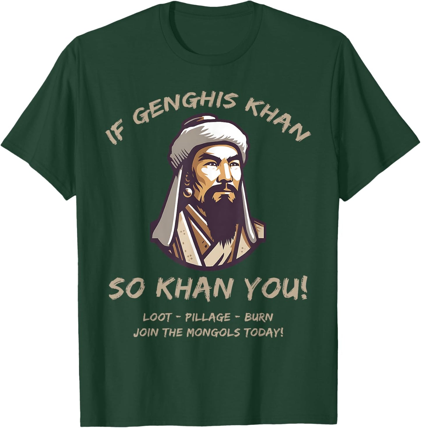 Agema Apparel Funny Mongols Quote Genghis Khan Funny History , Small, Black T-Shirt - T-Shirt | Forest