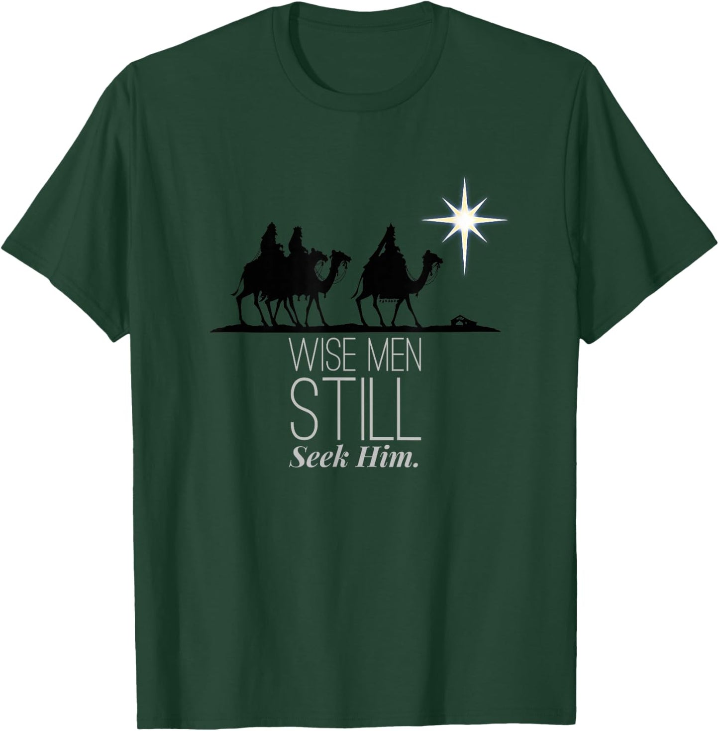 Wise Men Still Seek Him Christian Christmas Jesus Design T-Shirt - T-Shirt | Forest