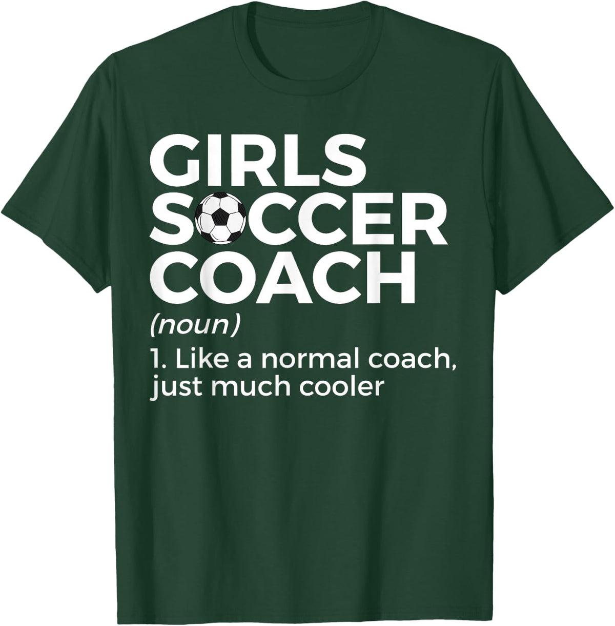 Funny Girls Soccer Coach Definition T-Shirt - T-Shirt | Forest