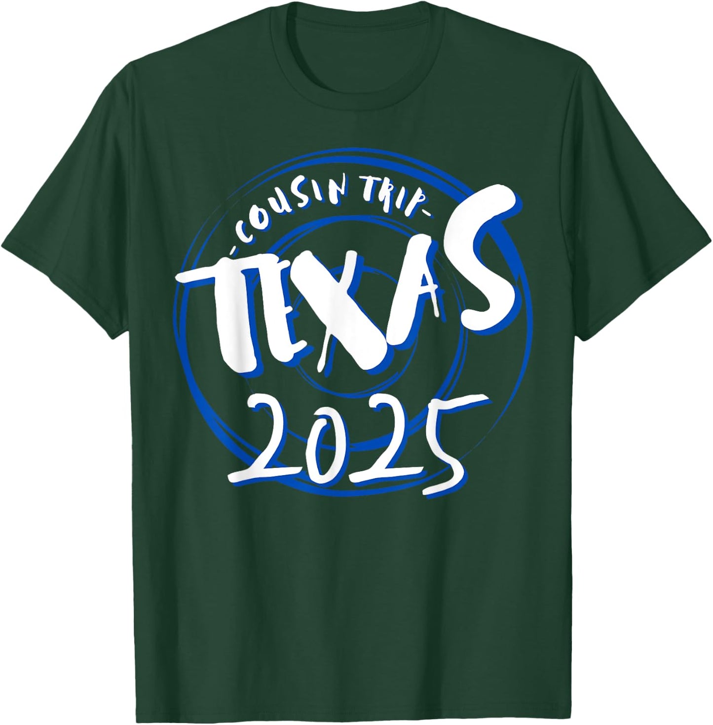 Cousin Trip Texas 2025 Weekend Vacation Matching Gifts T-Shirt - T-Shirt | Forest