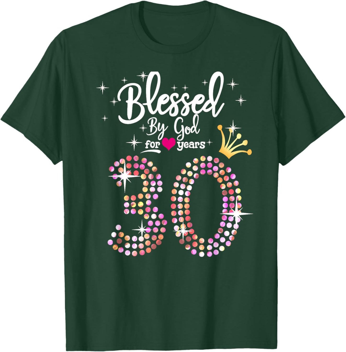 Blessed by God for 30 Years 30th Birthday Anniversary T-Shirt - T-Shirt | Forest