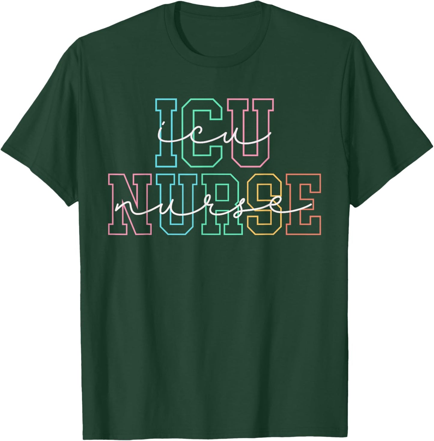 Icu Nurse Icu Nursing Icu Critical Care Men Women ICU Nurse T-Shirt - T-Shirt | Forest
