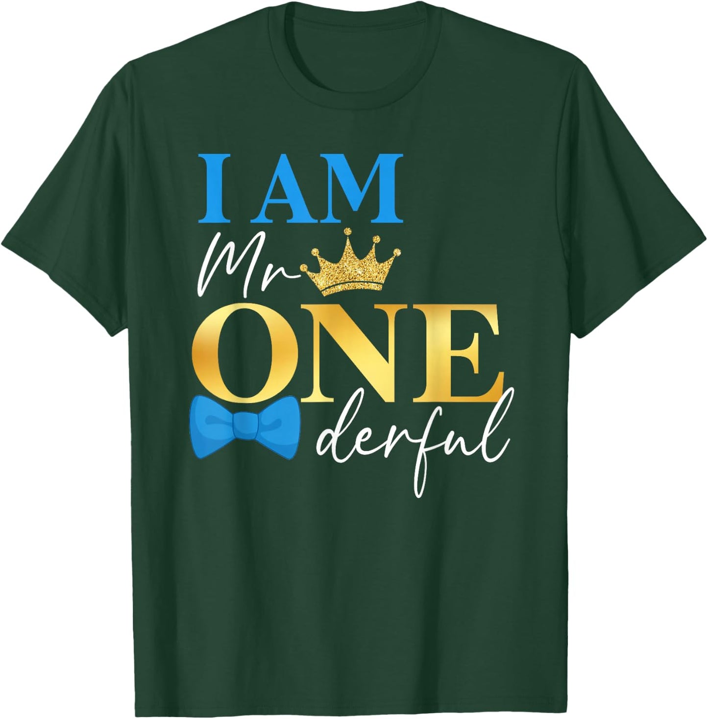 I Am Mr Onederful 1st Birthday First One-Derful Baby Boy T-Shirt - T-Shirt | Forest
