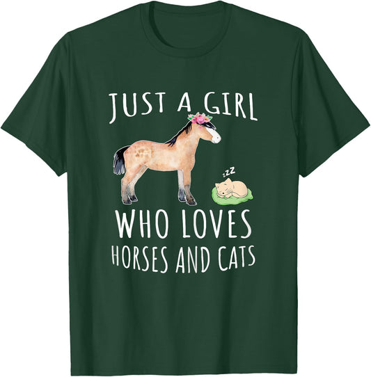 Just a girl who loves Horses and Cats T-Shirt - T-Shirt | Forest