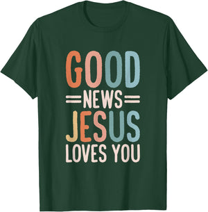 Good News Jesus Loves You Christian T-Shirt - T-Shirt | Forest