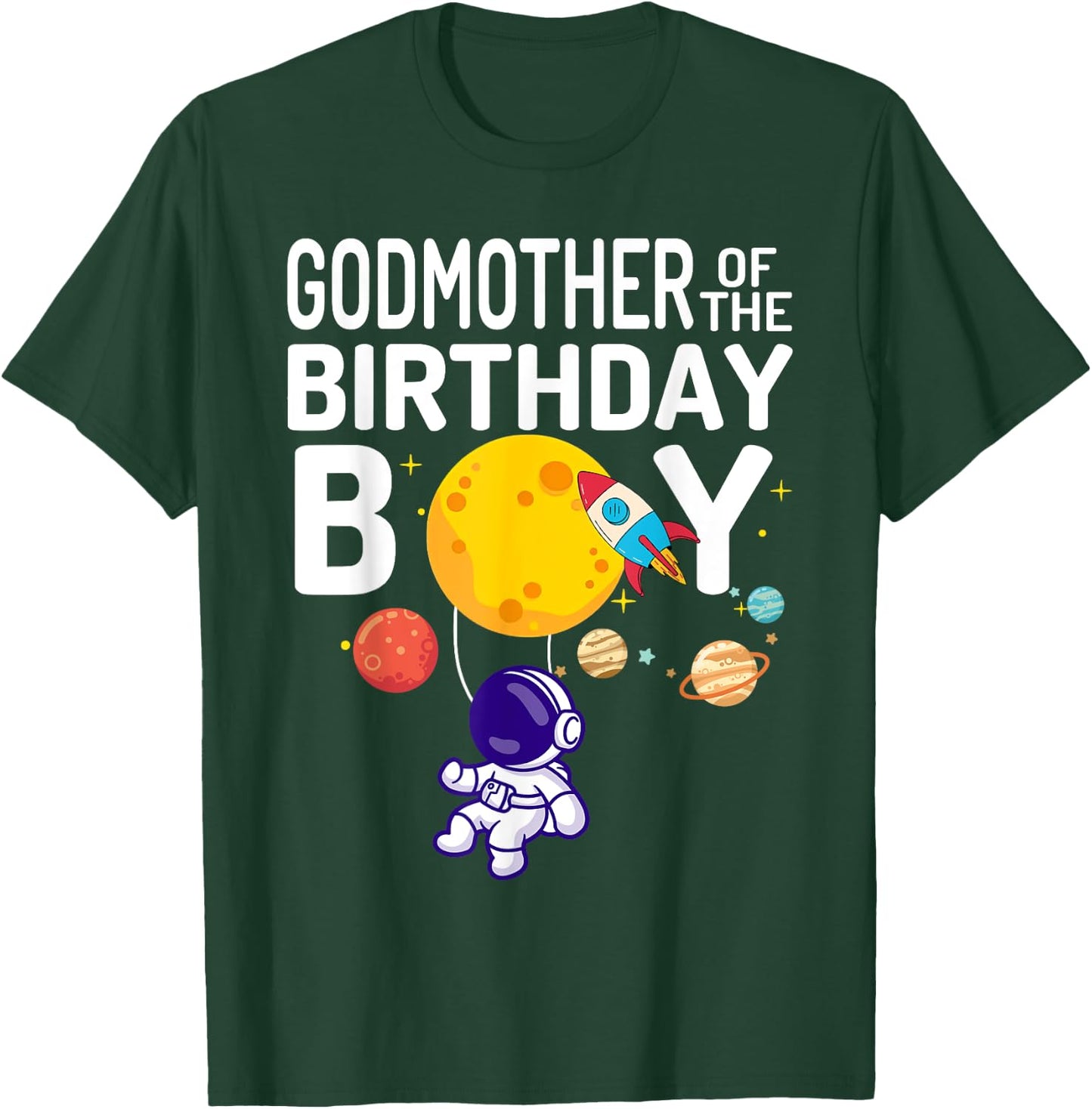 Godmother of The Birthday Boy Space Astronaut Birthday T-Shirt - T-Shirt | Forest