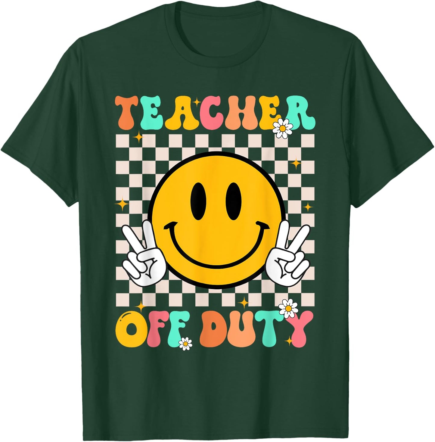 Teacher Off Duty Smile Face Retro Groovy Last Day Of School T-Shirt - T-Shirt | Forest