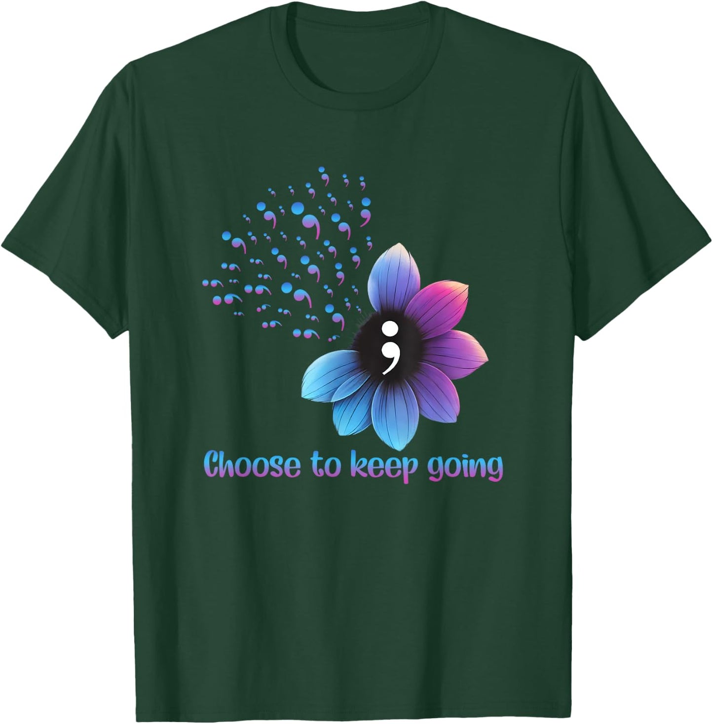 Flower Suicide Prevention Awareness Choose To Keep Going T-Shirt - T-Shirt | Forest