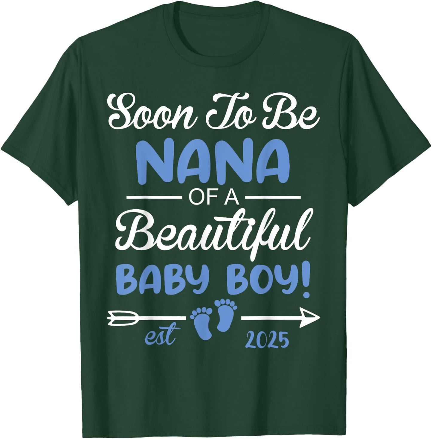 Soon To Be NANA of Beautiful Baby Boy Reveal T-Shirt - T-Shirt | Forest