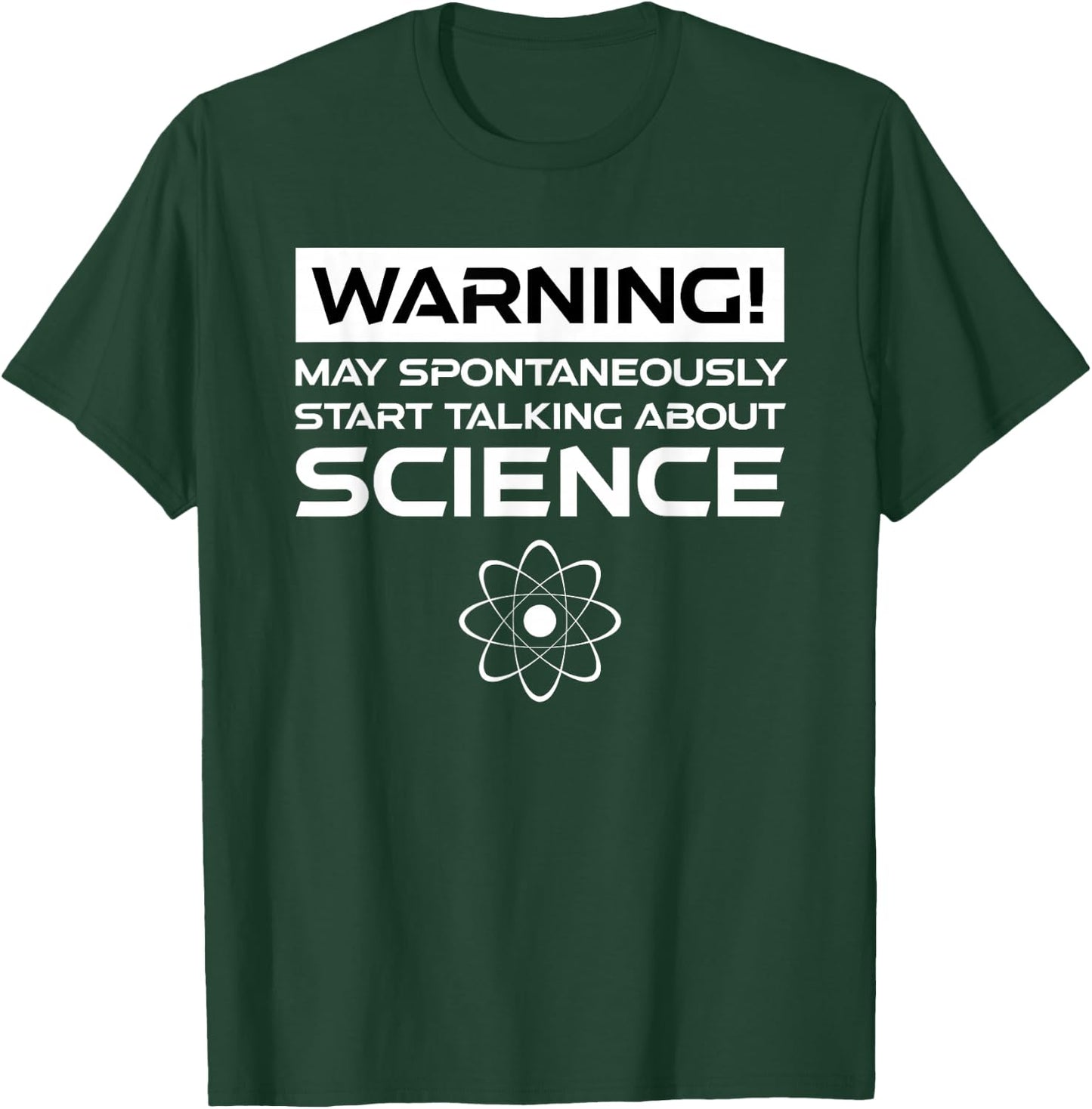 Warning May Spontaneously Start Talking About Science T-Shirt - T-Shirt | Forest