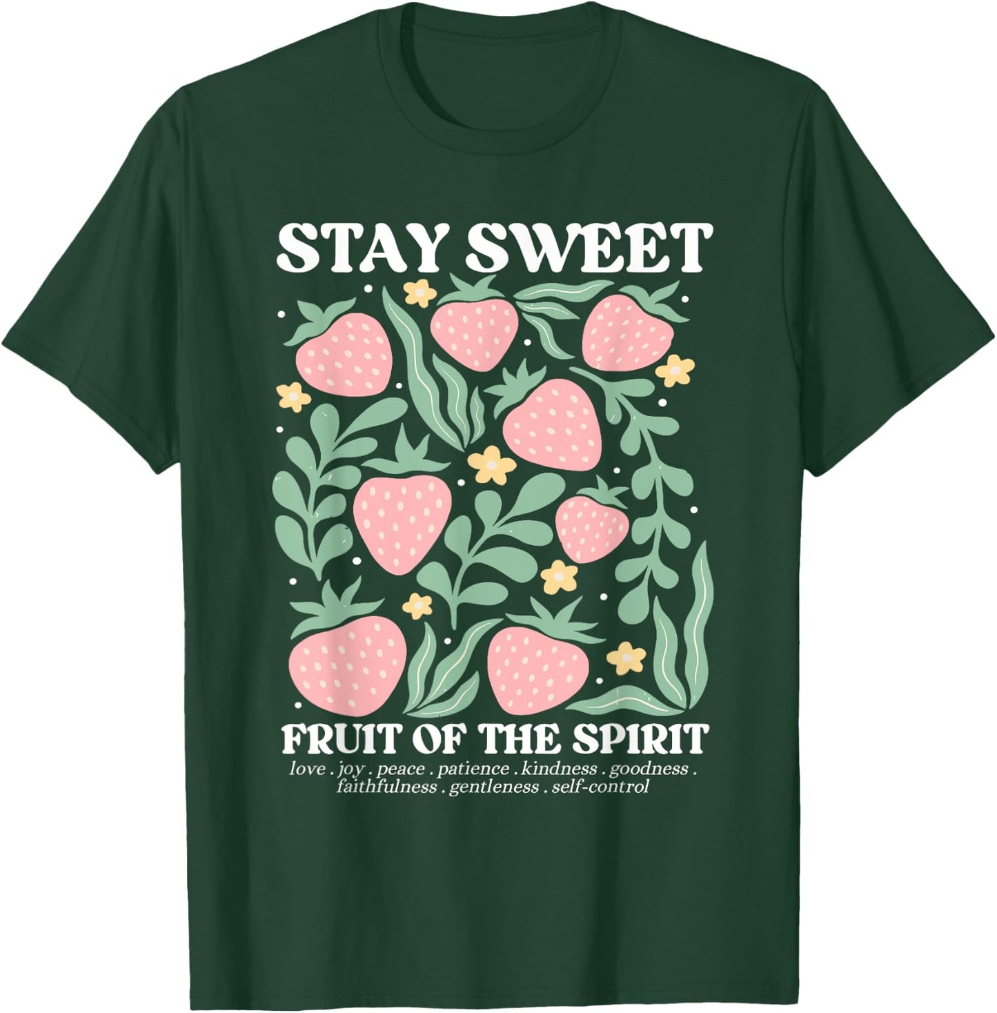Stay Sweet Fruit Of The Spirit Christian Strawberry Jesus T-Shirt - T-Shirt | Forest
