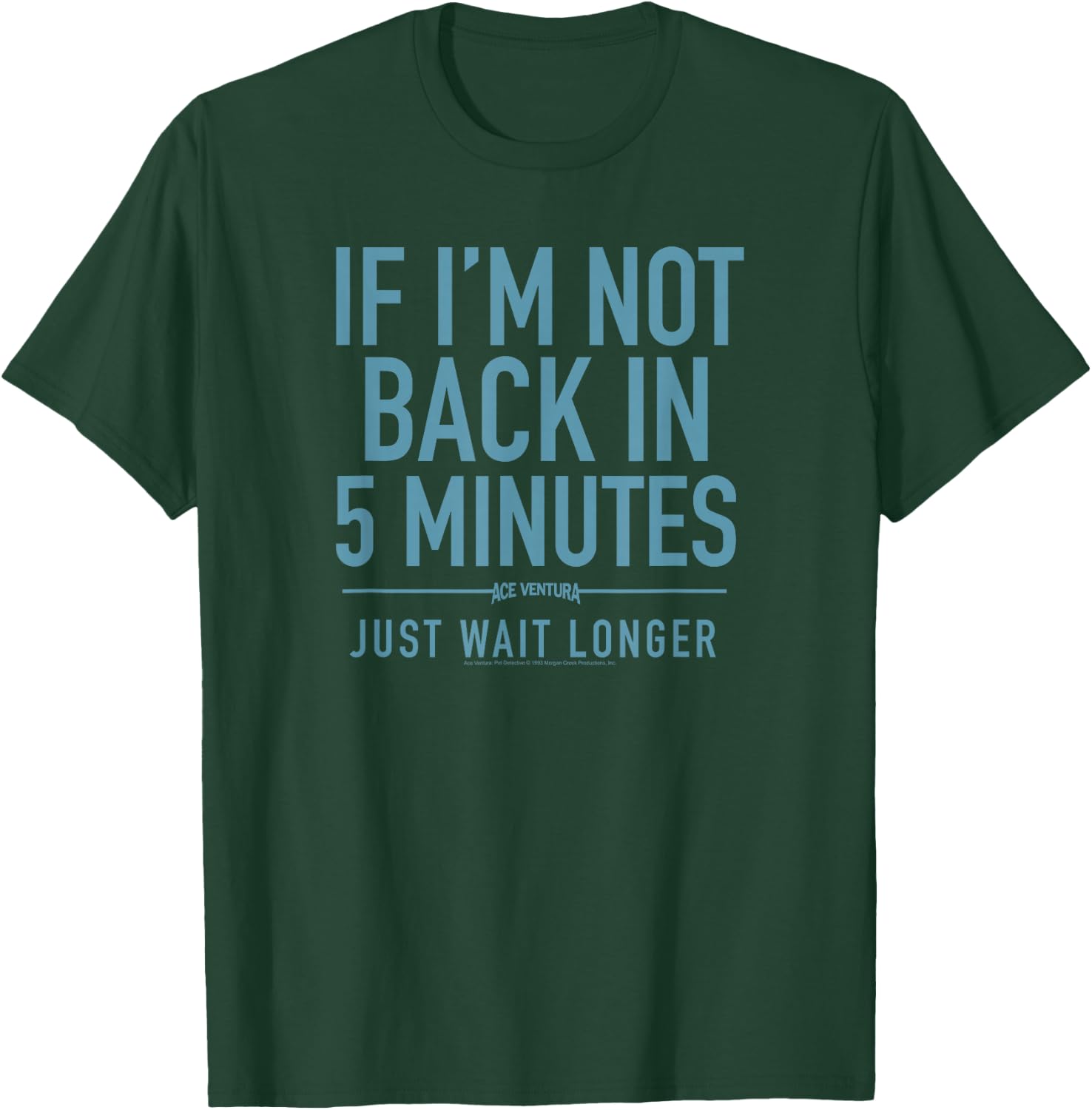Ace Ventura Back in Five Minutes T-Shirt - T-Shirt | Forest