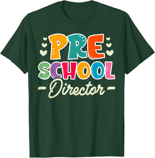 Cute Preschool Director Appreciation T-Shirt - T-Shirt | Forest