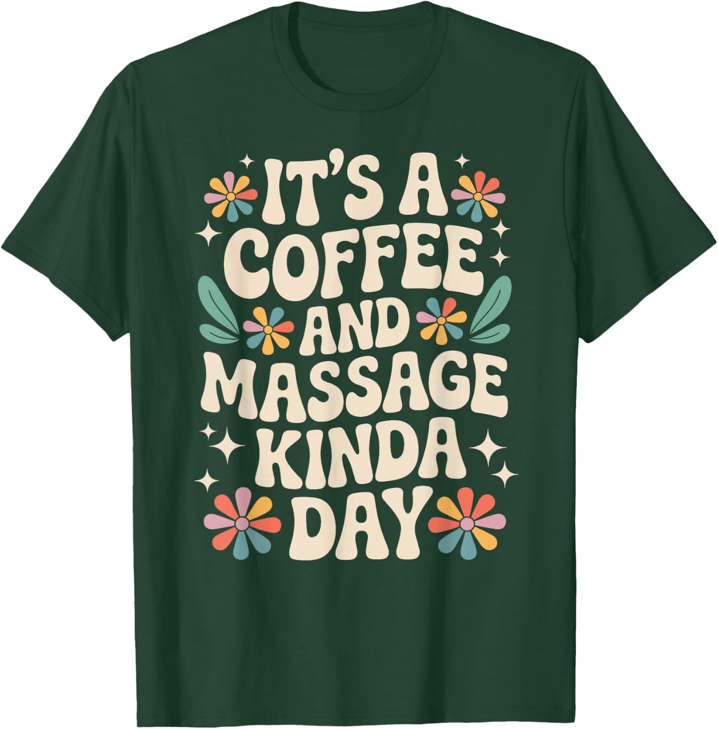 Coffee and Massage Funny Massage Therapist T-Shirt - T-Shirt | Forest