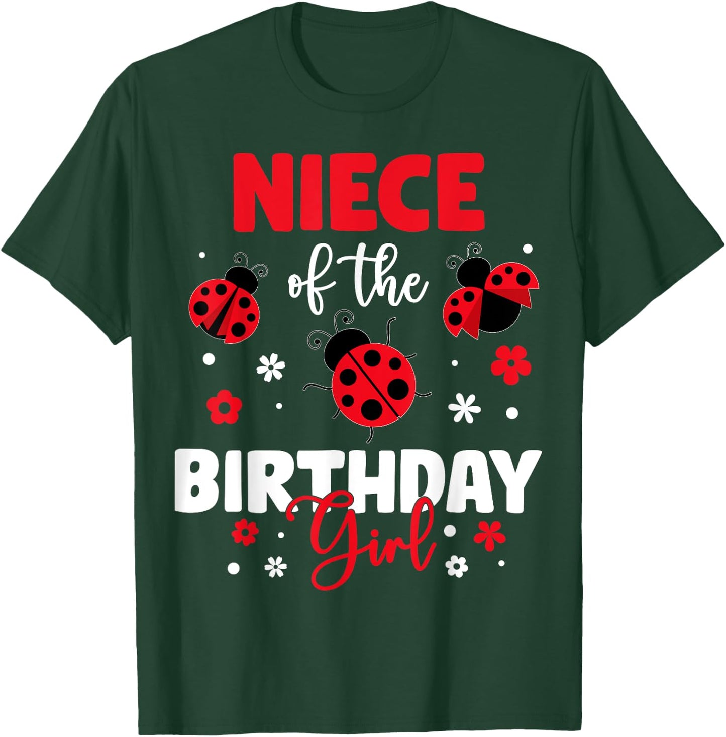 Niece Of The Birthday Girl Family Ladybug Birthday T-Shirt - T-Shirt | Forest