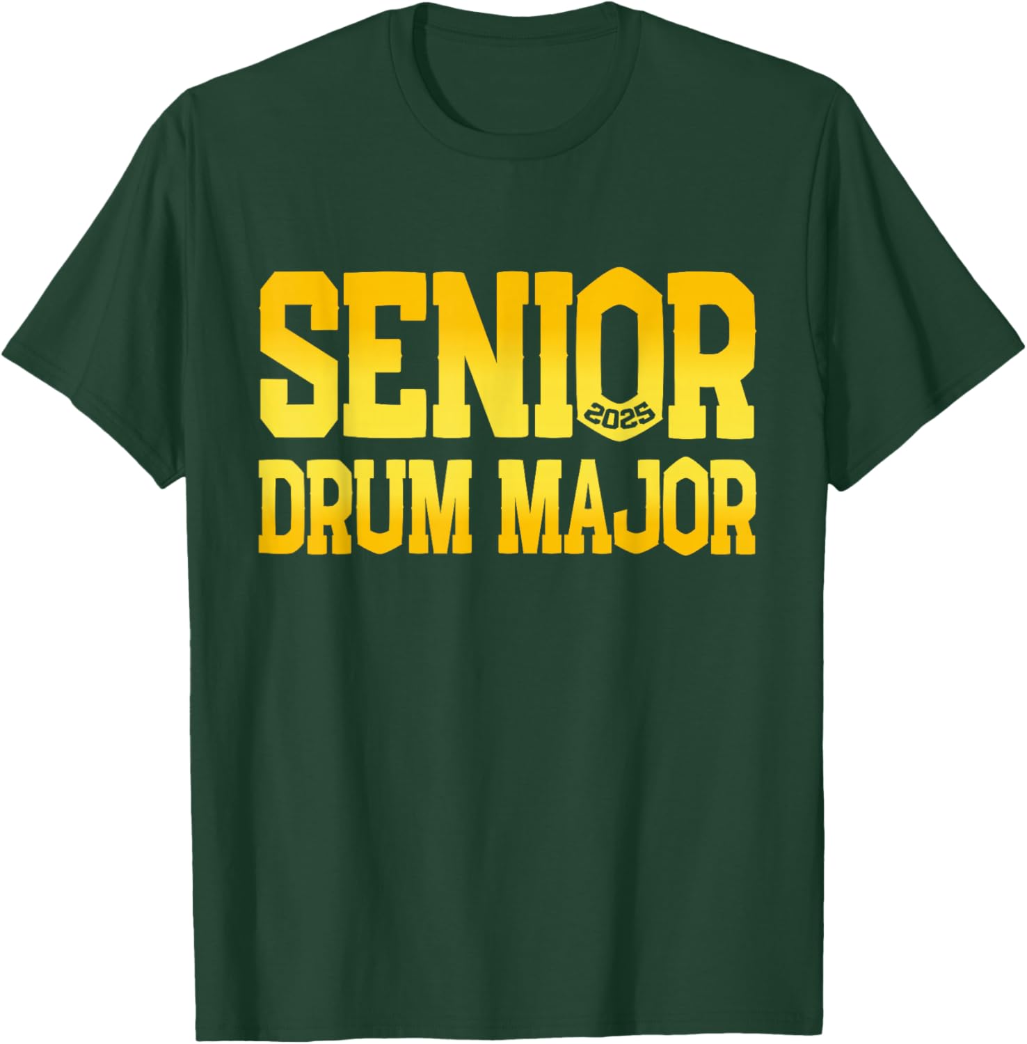 Senior 2025 Drum Major 2025 Class Of 2025 T-Shirt - T-Shirt | Forest