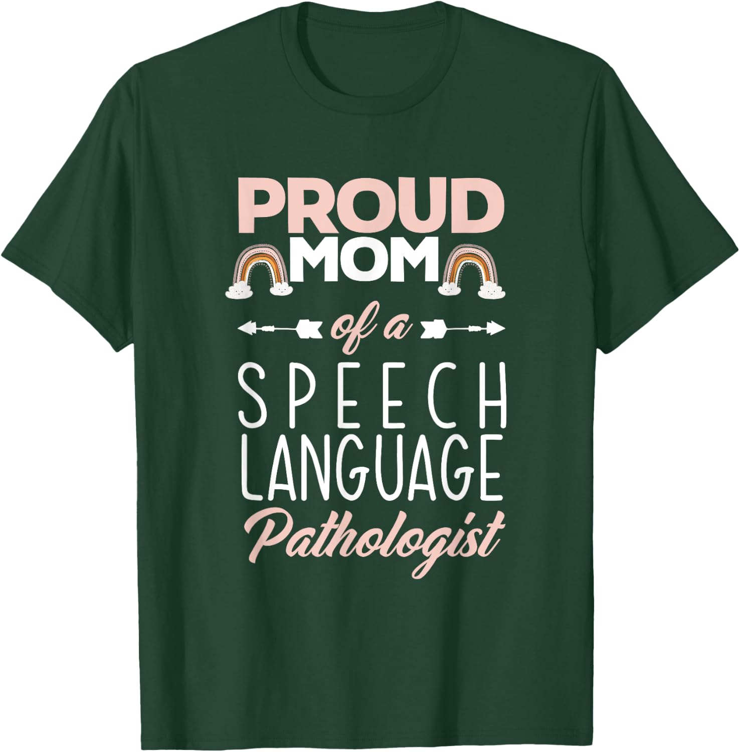 Proud Mom Of A Speech Language Pathologist SLP Mom T-Shirt - T-Shirt | Forest