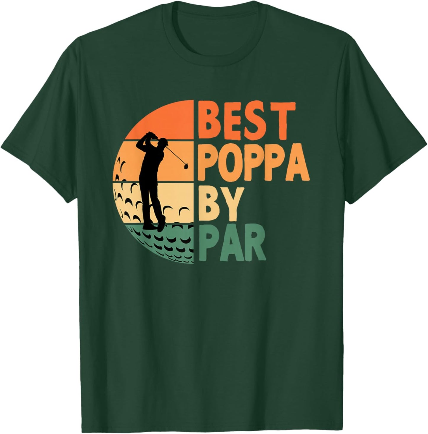 Best Poppa By Par Golfing Funny Golf Golfer T-Shirt - T-Shirt | Forest