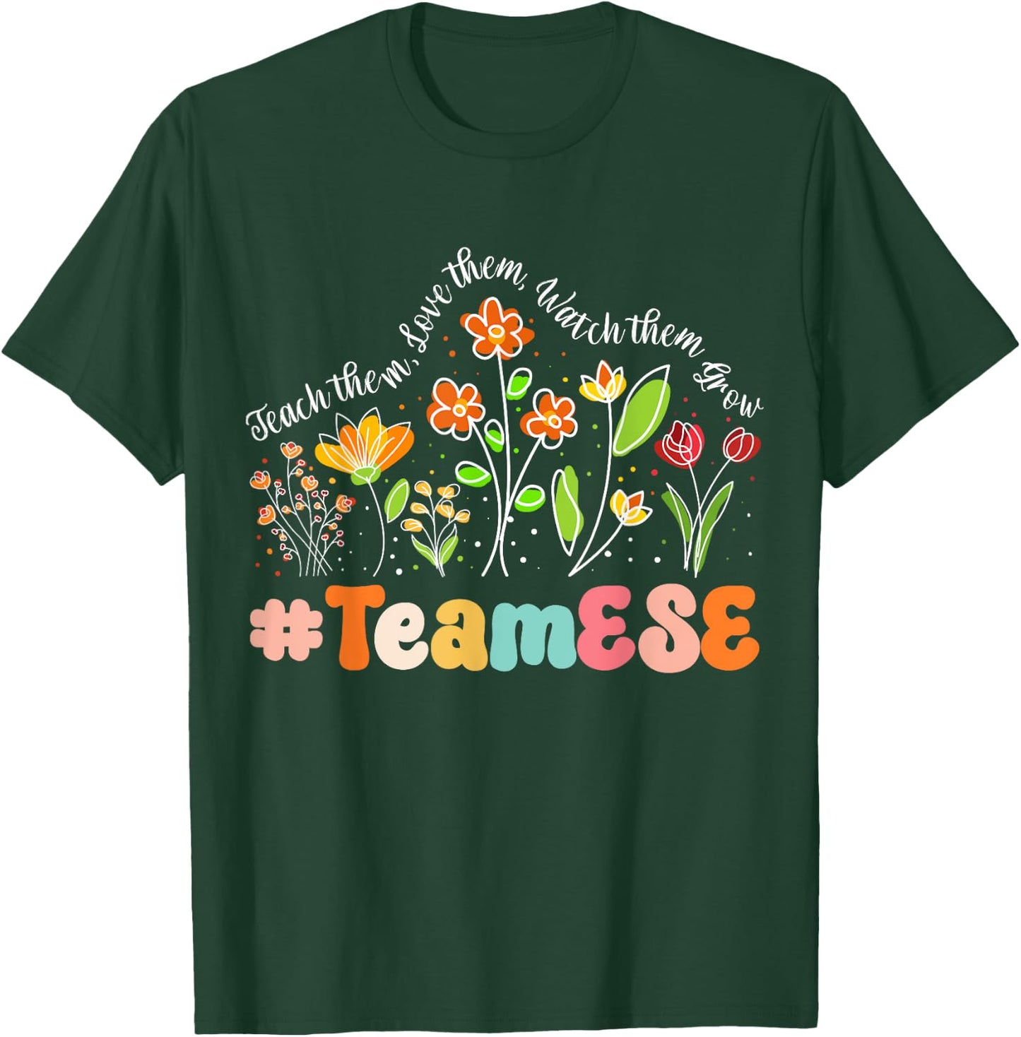 Team ESE Appreciation Week Teacher Back to School Men Women Girls Kids T-Shirt - T-Shirt | Forest