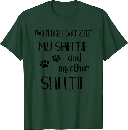Sheltie Can't Resist Shelties Sheltie Mom Sheltie Lover Gift T-Shirt - T-Shirt | Forest