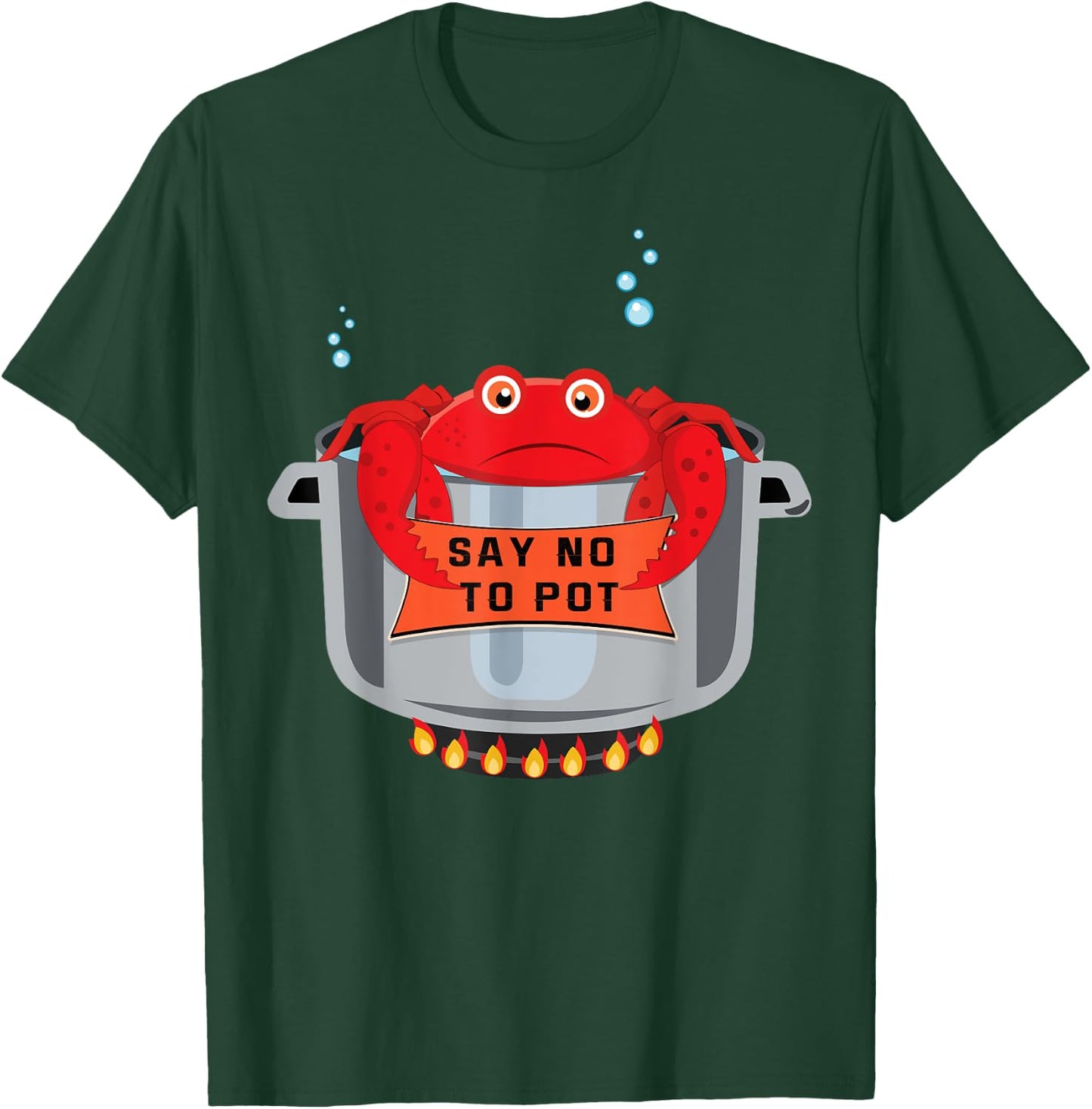 Say No To Pot Great Seafood Boil Crawfish Boil Crab T-Shirt - T-Shirt | Forest