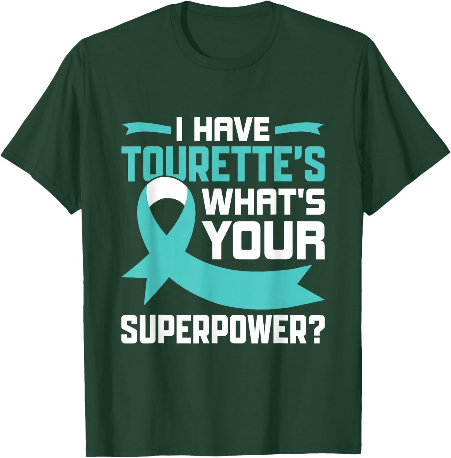 What's your Superpower? - Tourette Syndrome Awareness T-Shirt - T-Shirt | Forest