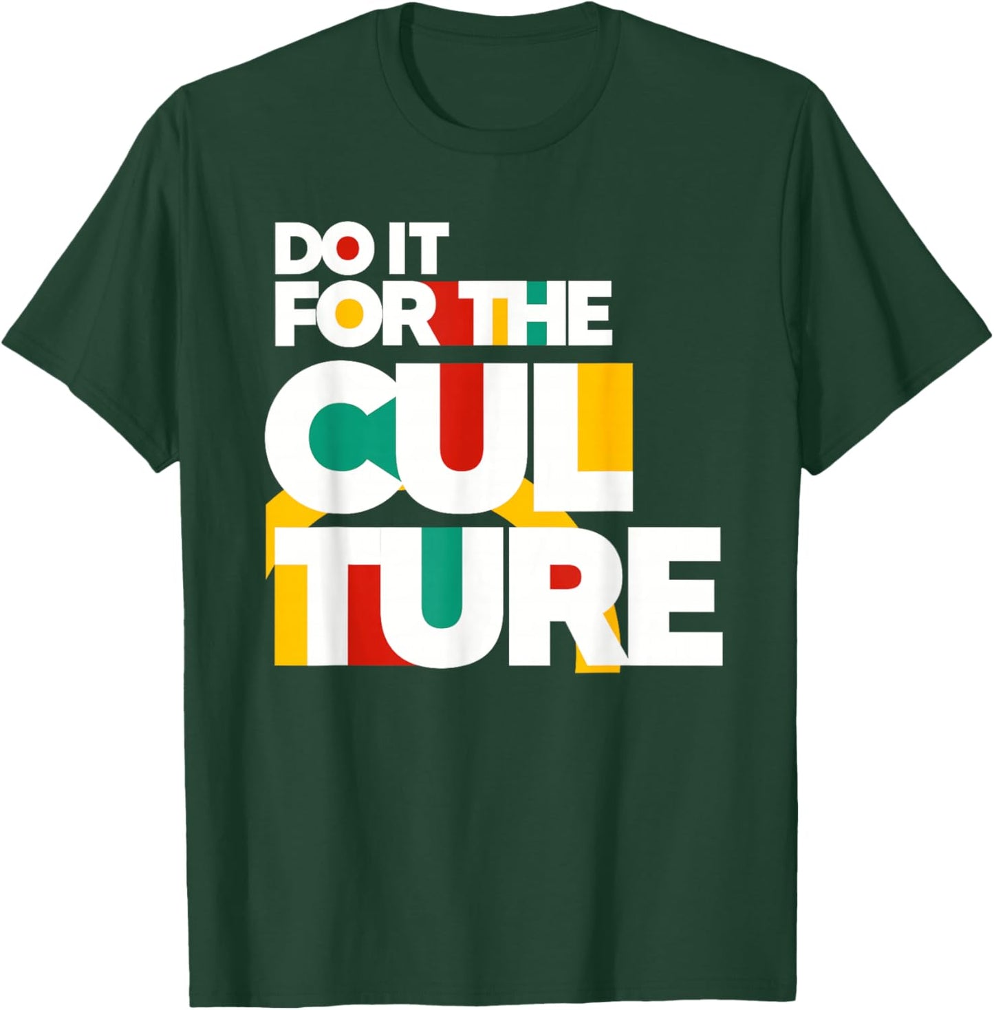 Do It For The Culture Black History Month African BHM T-Shirt - T-Shirt | Forest