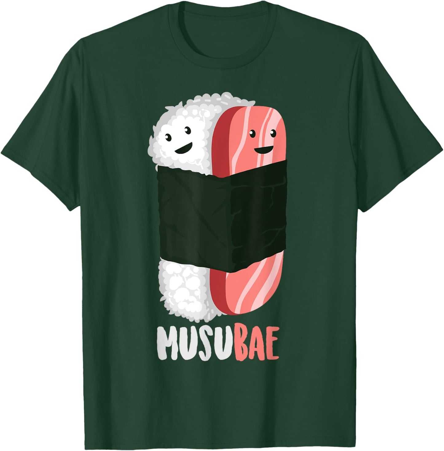 Cute Musubae | Funny Musubi Bae Hawaiian Food Fan Eater Gift T-Shirt - T-Shirt | Forest