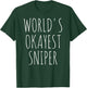 The best sniper in the world T-Shirt - T-Shirt | Forest