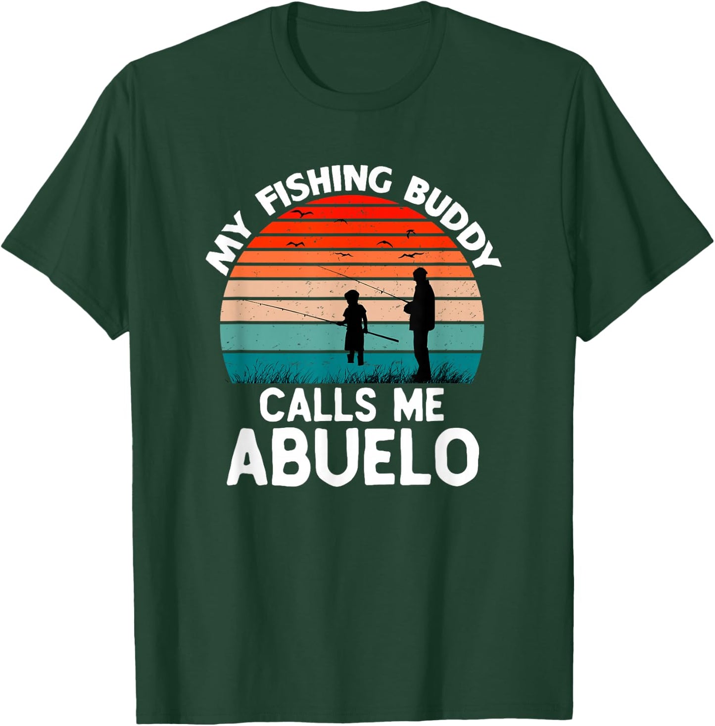 My Fishing Buddy Calls Me Abuelo Retro Vintage Grandpa T-Shirt - T-Shirt | Forest