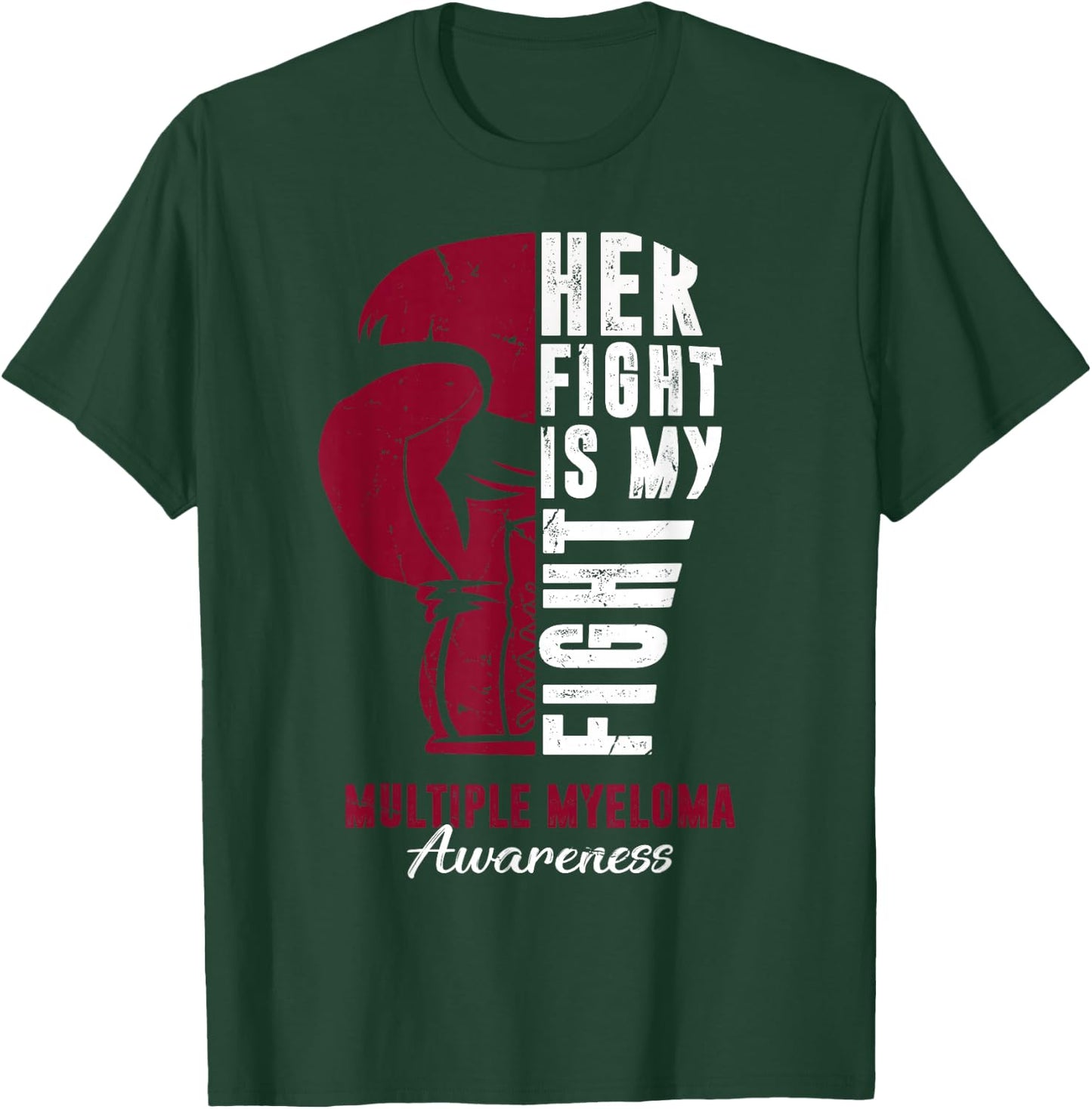 Her Fight Is My Fight Multiple Myeloma Awareness Supporter T-Shirt - T-Shirt | Forest