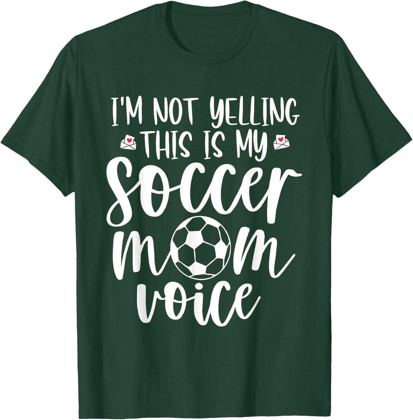 I'm Not Yelling This is My Soccer Mom Voice Funny Soccer Mom T-Shirt - T-Shirt | Forest