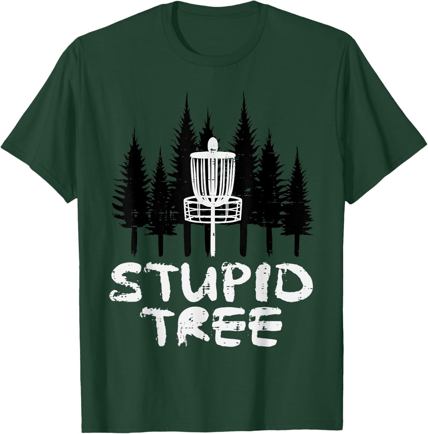 Disc Golf Stupid Tree Funny Frisbee Golfer Frolf Men Women T-Shirt - T-Shirt | Forest