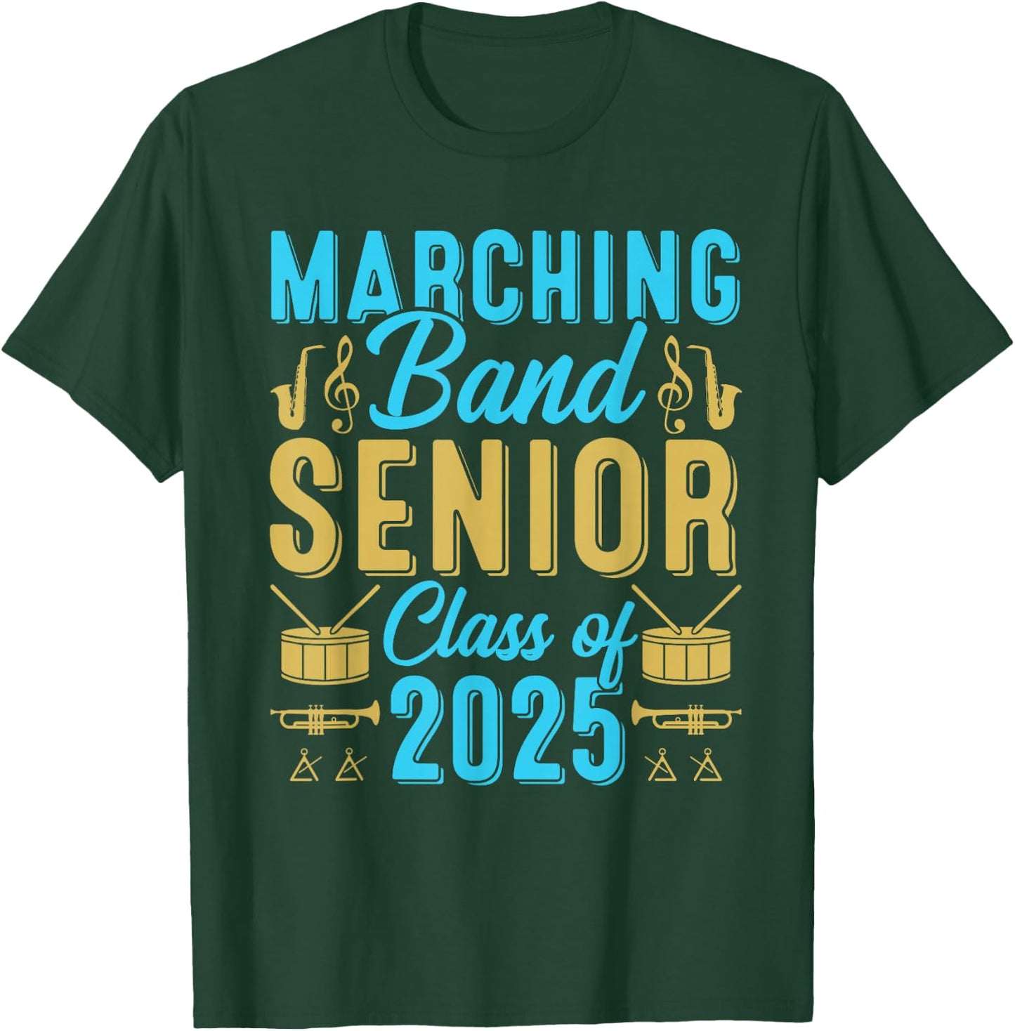 Marching band Senior class of 2025 band senior 25 graduation T-Shirt - T-Shirt | Forest