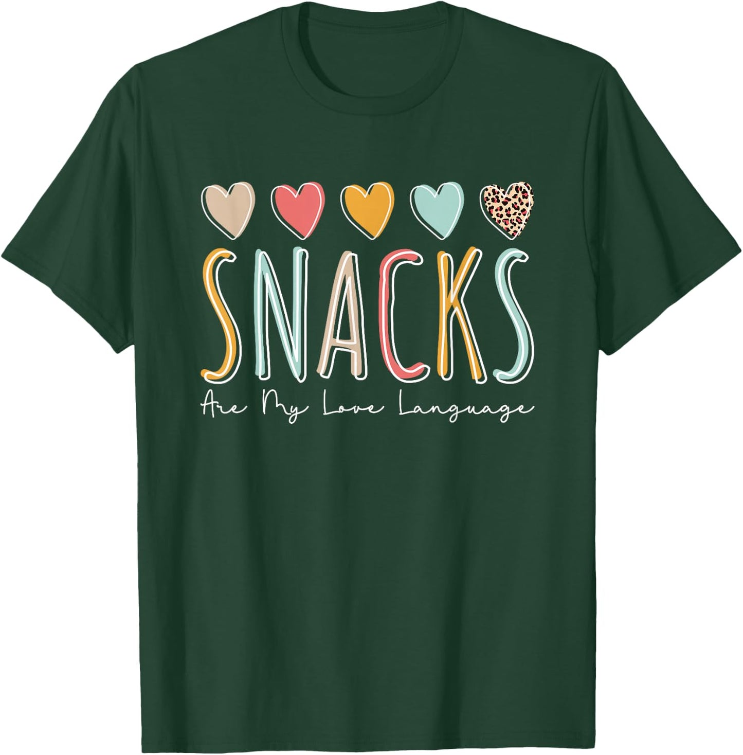 Snacks Are My Love Language T-Shirt - T-Shirt | Forest