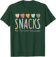 Snacks Are My Love Language T-Shirt - T-Shirt | Forest