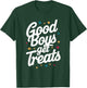Good Boys Get Treats , Small, Black T-Shirt - T-Shirt | Forest