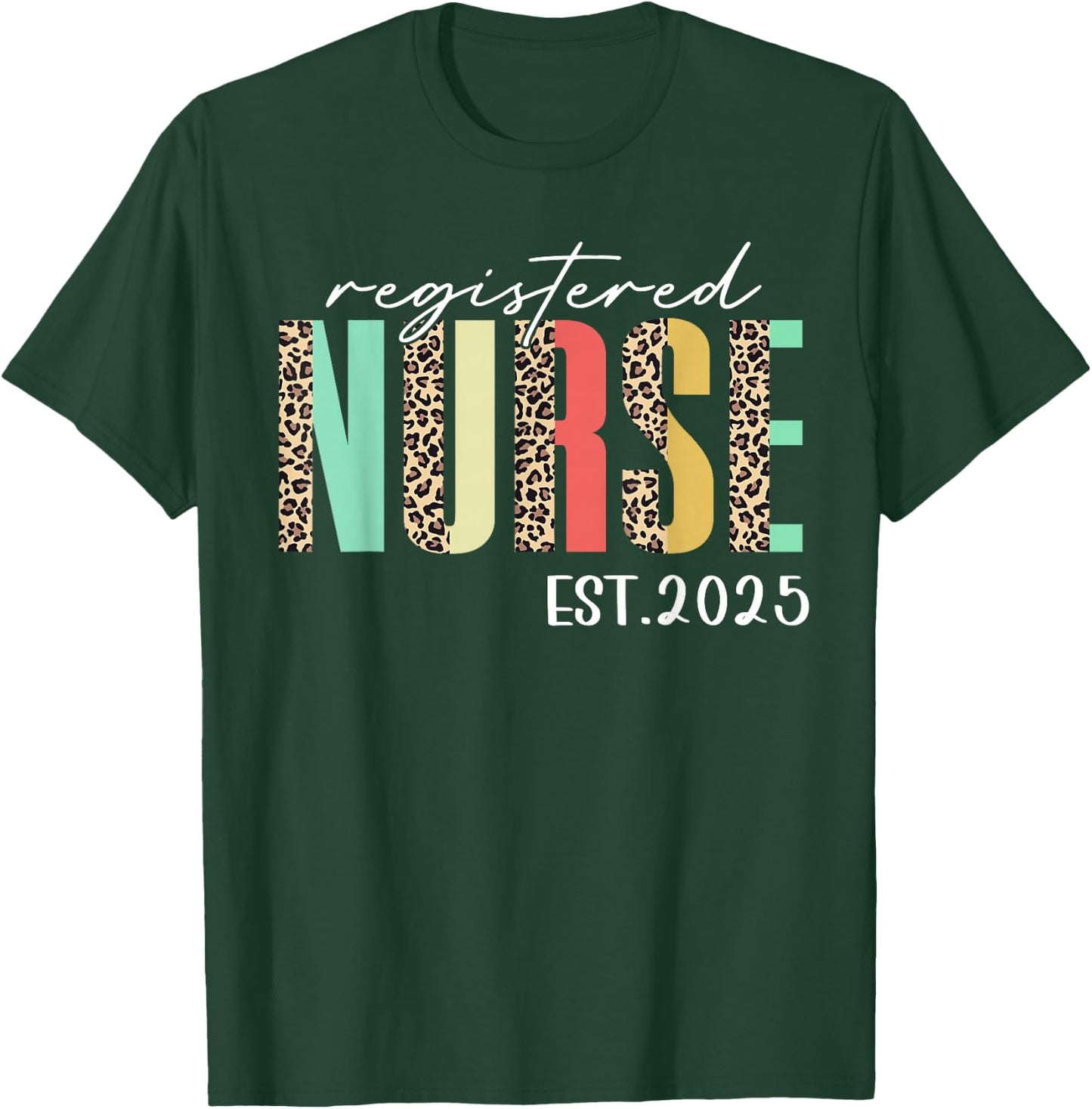 Registered Nurse Est 2025 For Student Nurse RN Leopard T-Shirt - T-Shirt | Forest
